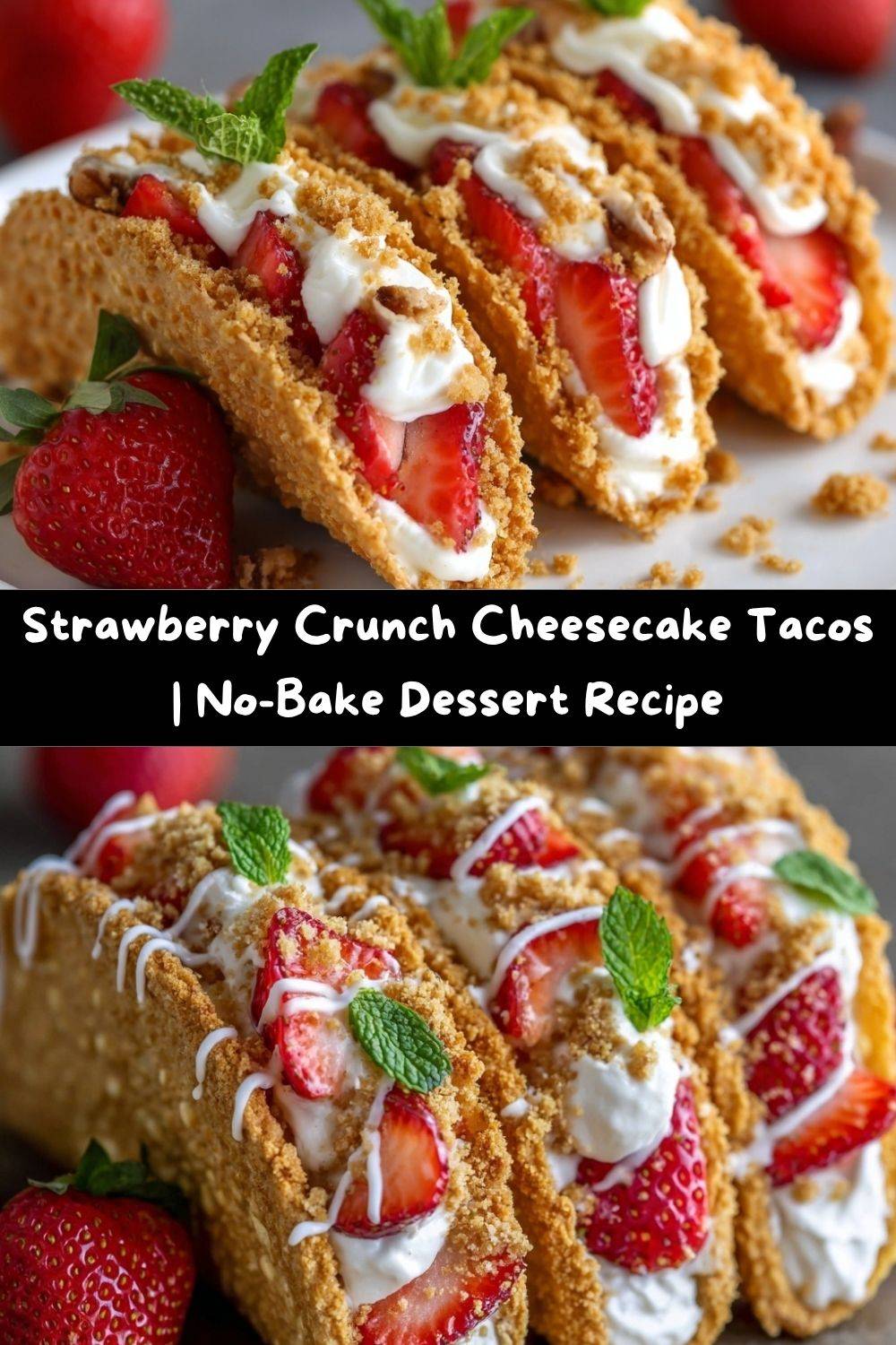Strawberry Crunch Cheesecake Tacos