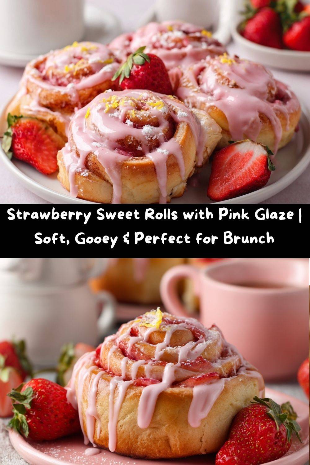 Strawberry Sweet Rolls with Pink Glaze