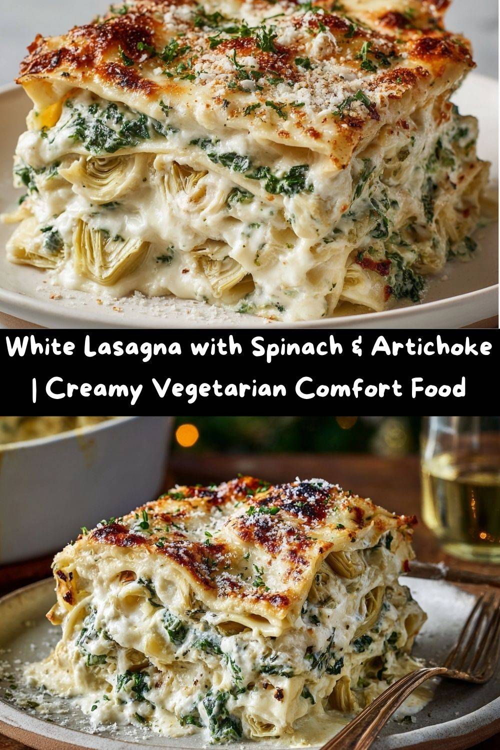 White Lasagna with Spinach & Artichoke