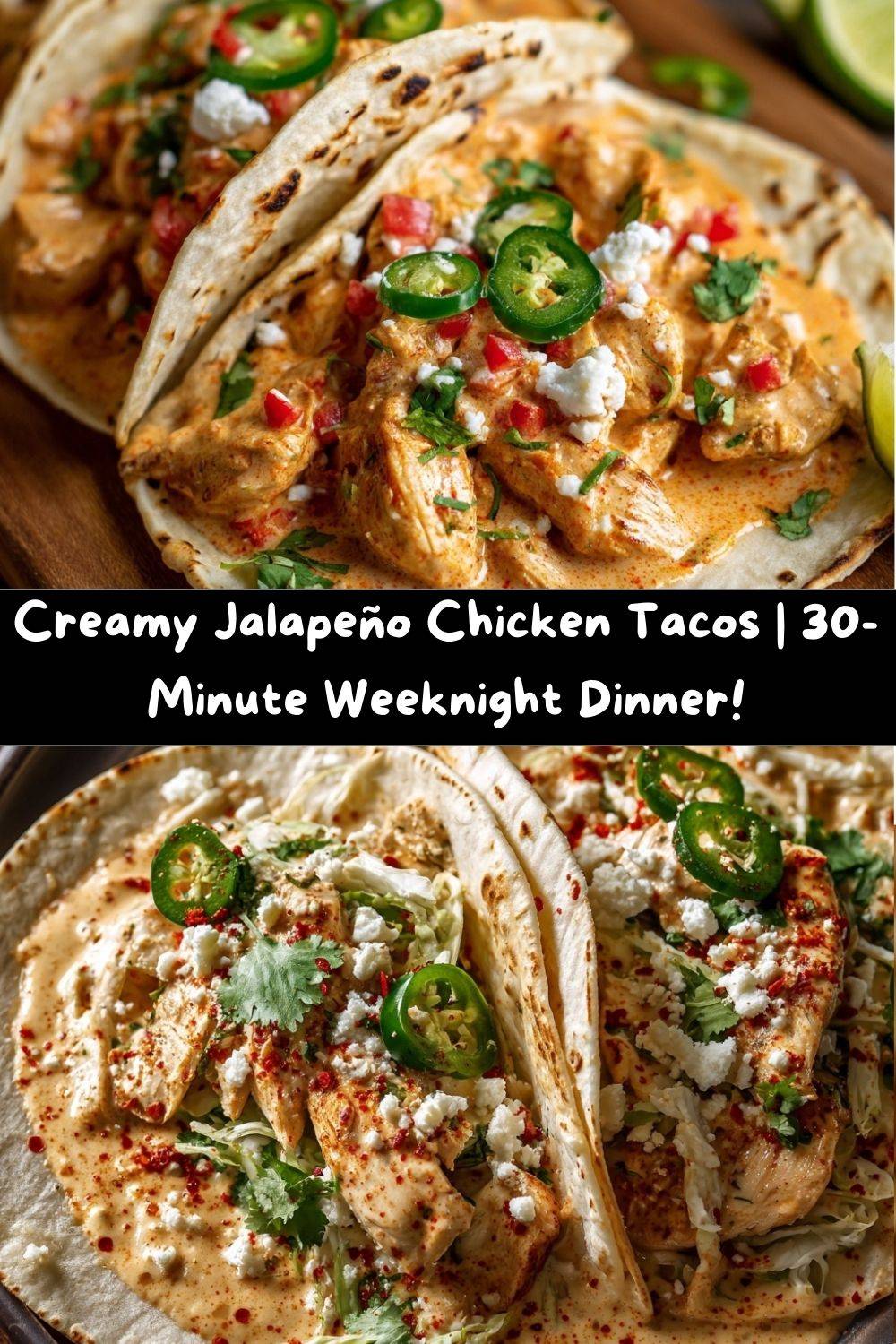 Creamy Jalapeño Chicken Tacos