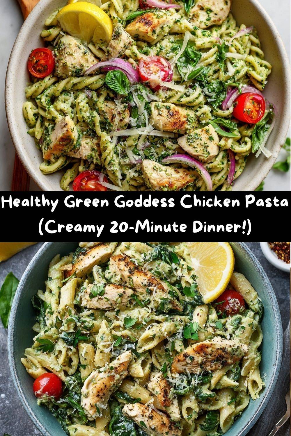 Green Goddess Chicken Pasta