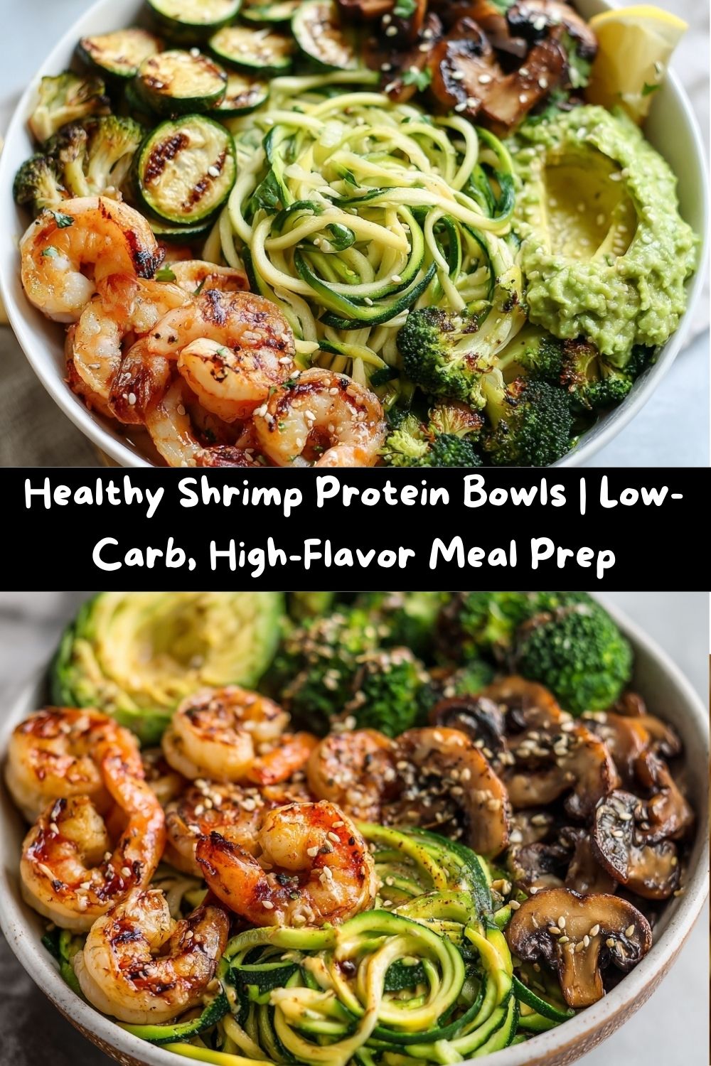 Healthy Shrimp Protein Bowls with Zoodles