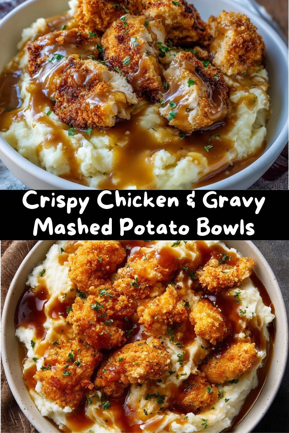 Crispy Chicken with Gravy-Mashed Potato Bowls