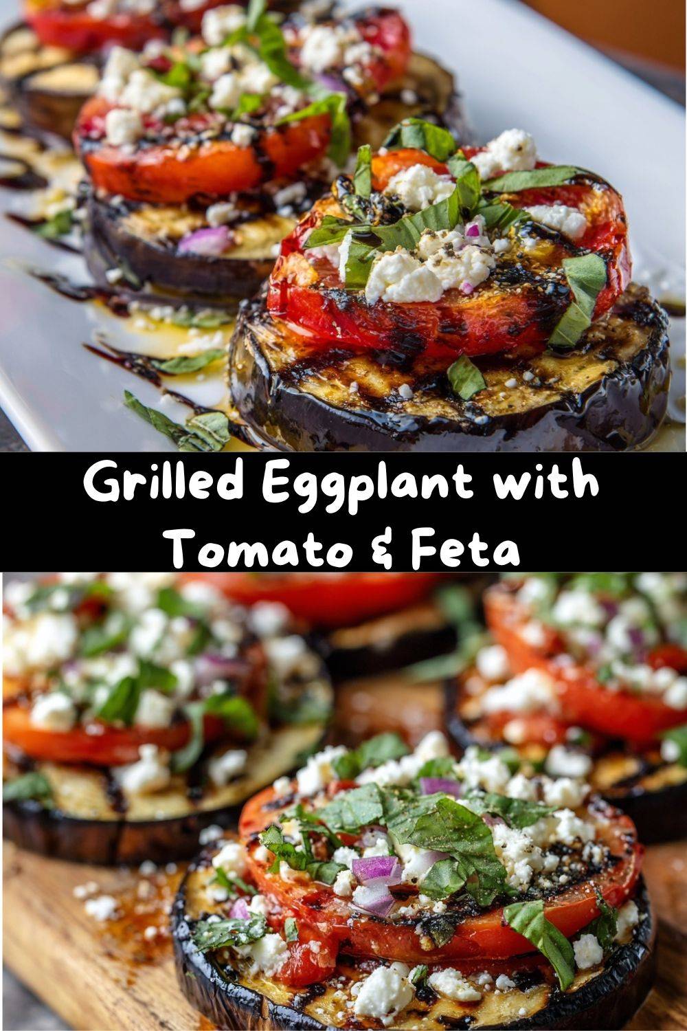 Grilled Eggplant with Tomato and Feta