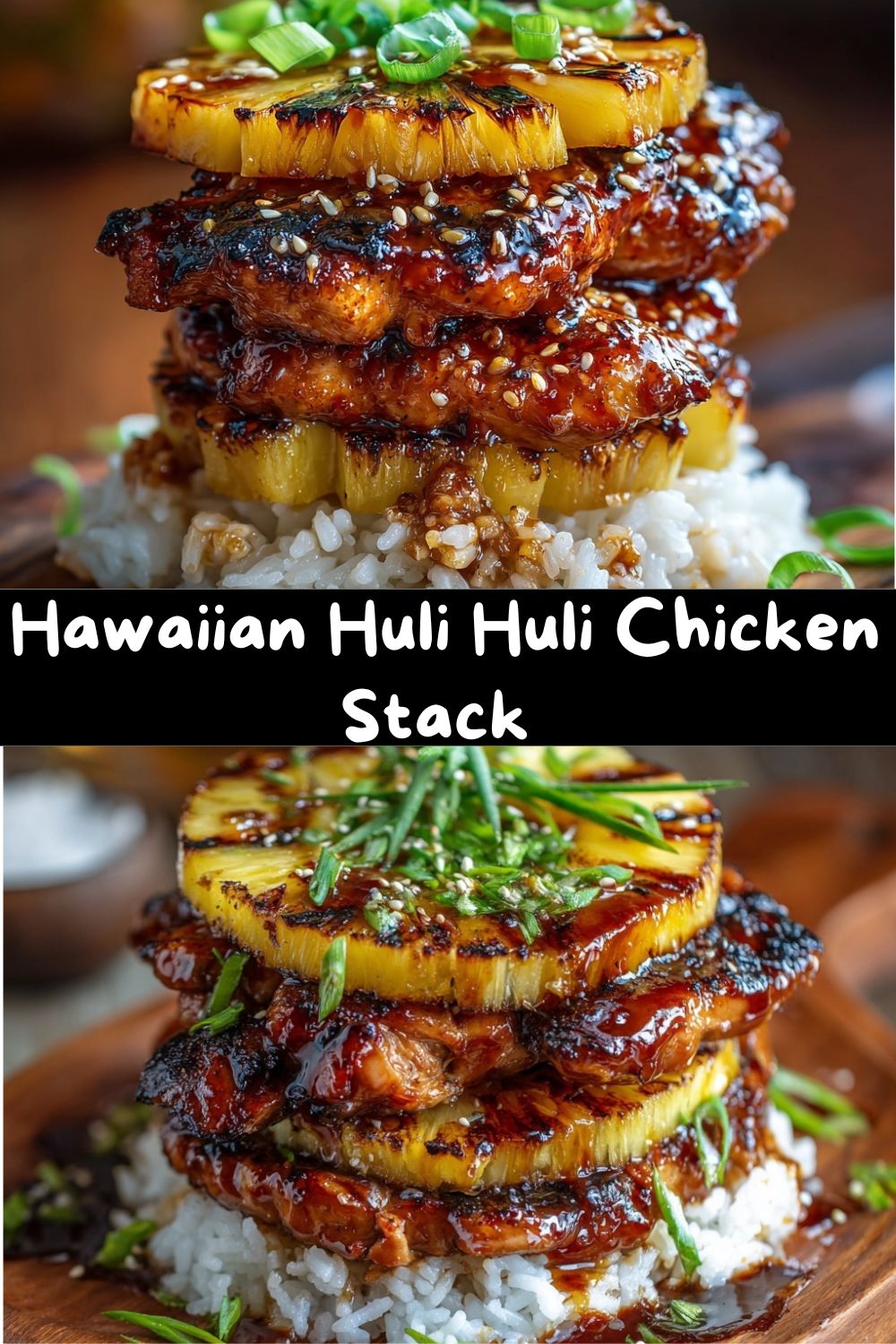 Hawaiian Huli Huli Chicken Stack