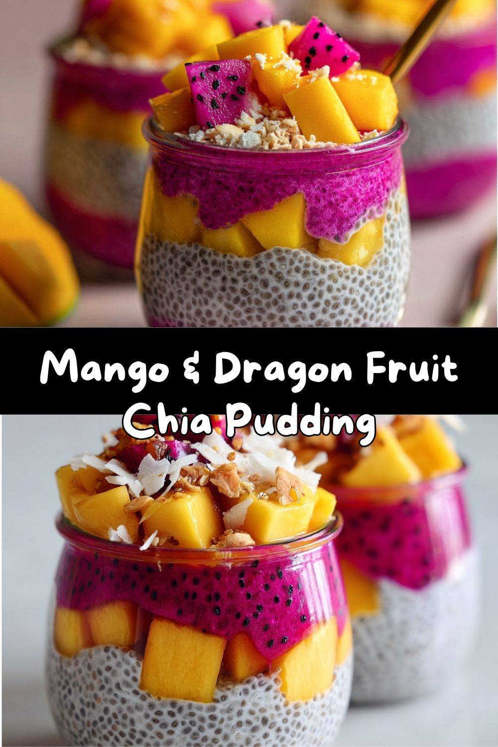 Mango & Dragon Fruit Chia Pudding