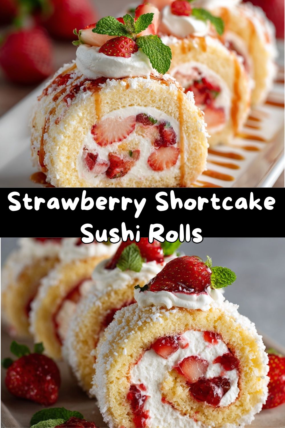 Strawberry Shortcake Sushi Rolls