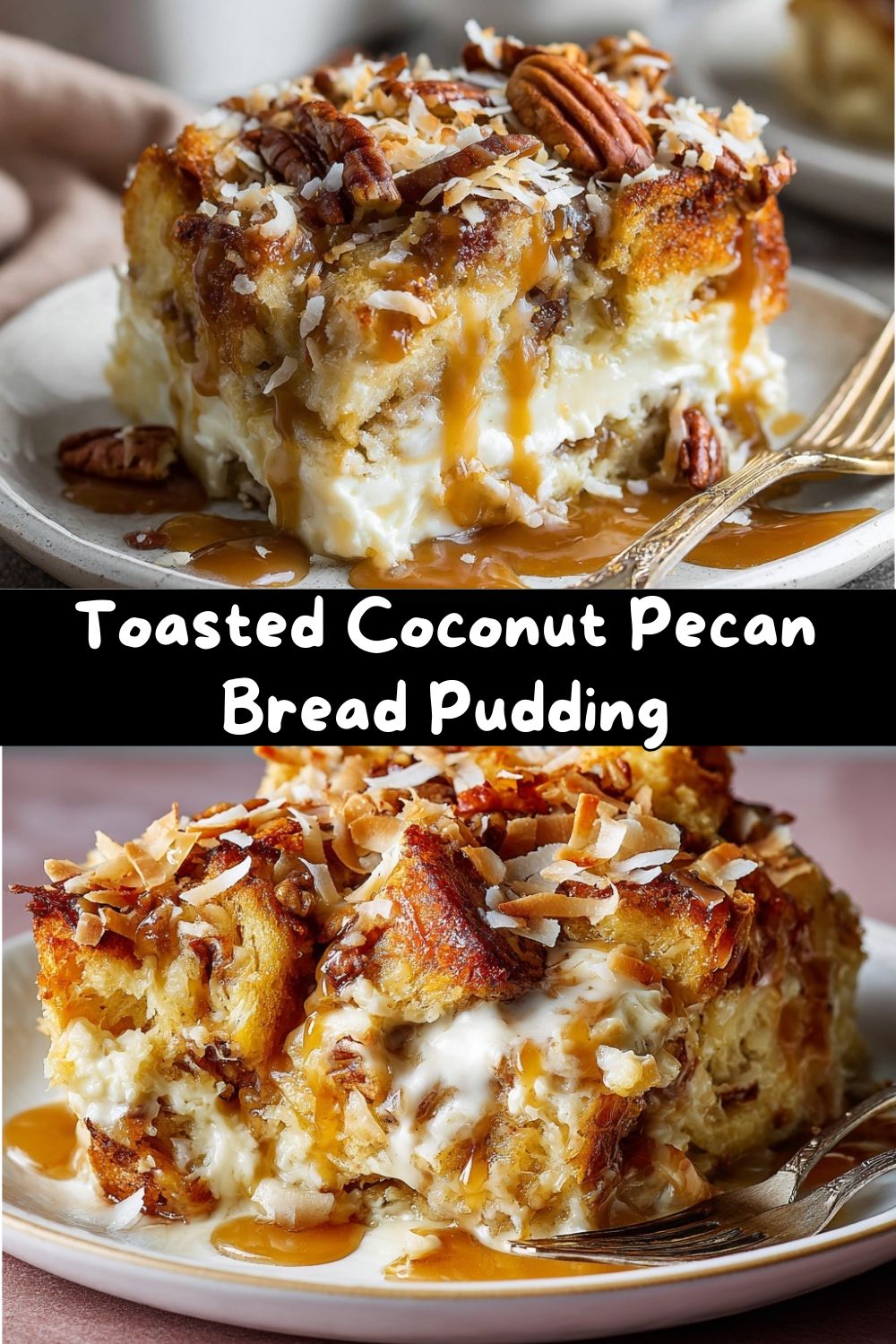 Coconut Pecan Bread Pudding