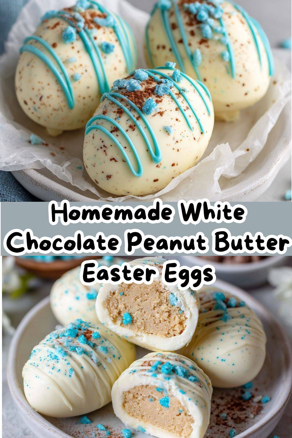 Make better-than-store-bought White Chocolate Peanut Butter Easter Eggs! No-bake, easy recipe with robin's egg speckles. A fun, homemade Easter treat.