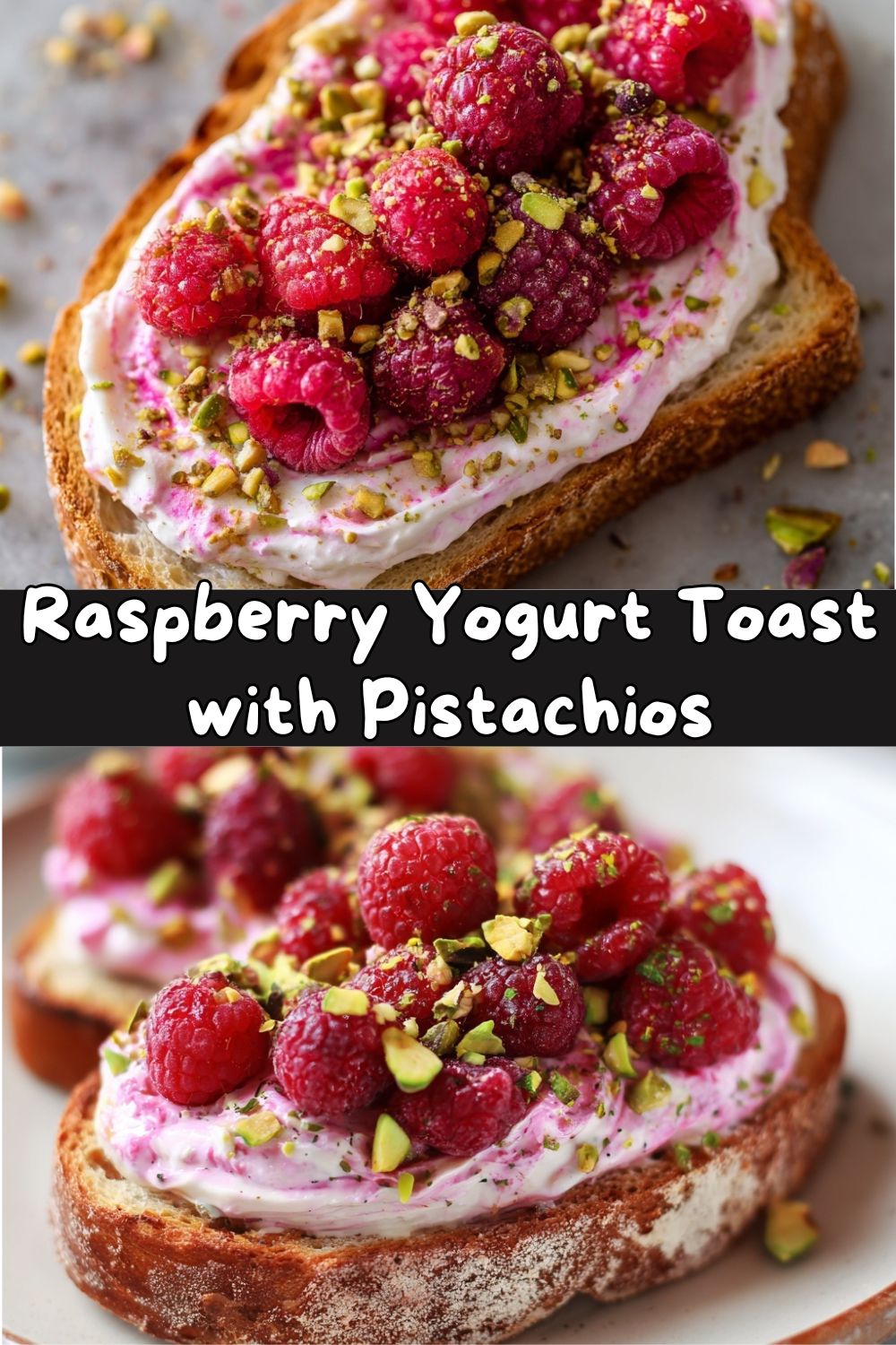 Raspberry Yogurt Toast with Pistachio