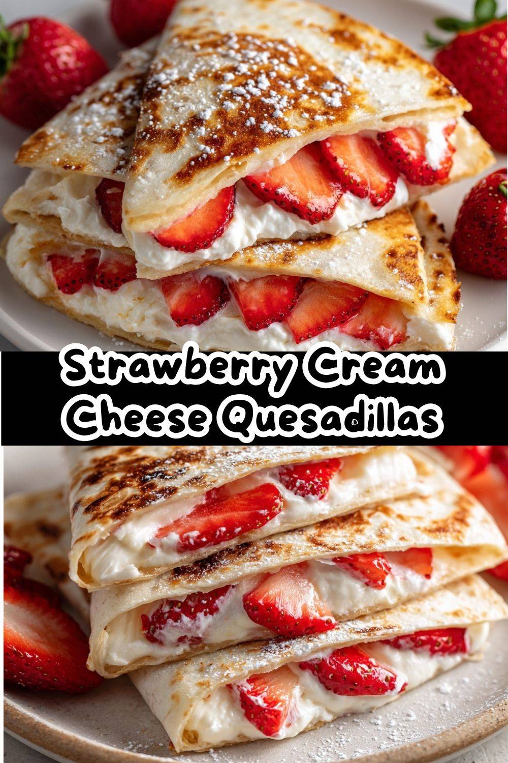 Strawberry Cream Cheese Quesadillas