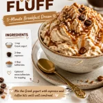 High-Protein Coffee Toffee Fluff breakfast recipe in a bowl